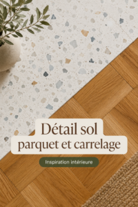 Un intérieur chaleureux avec un sol en parquet et un carrelage élégant