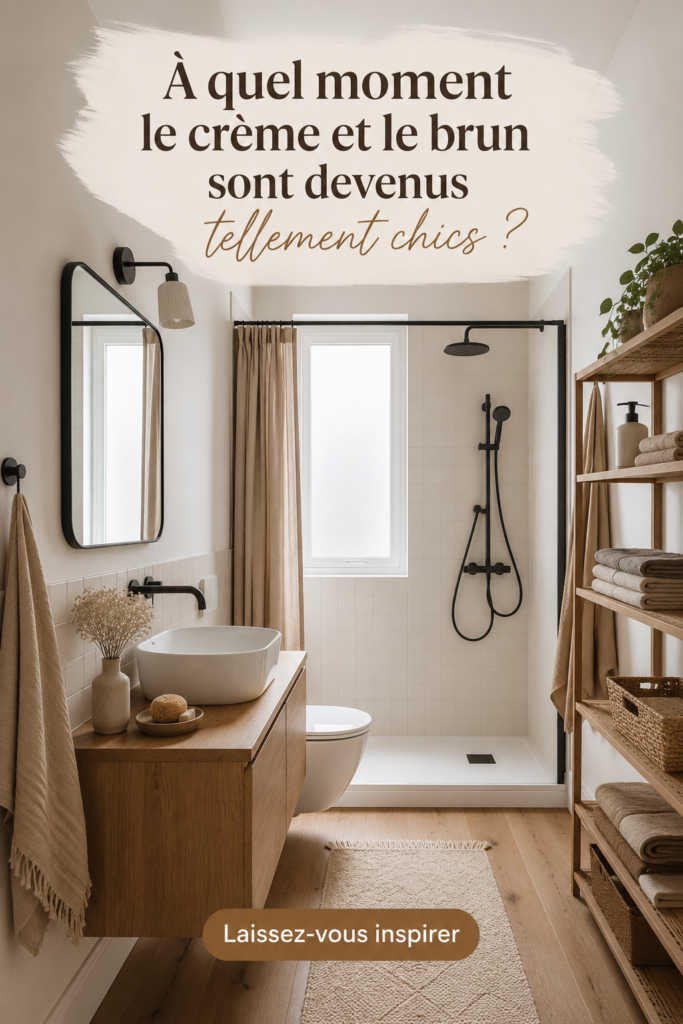 Salle de bain moderne avec des teintes crème et marron créant une ambiance chaleureuse